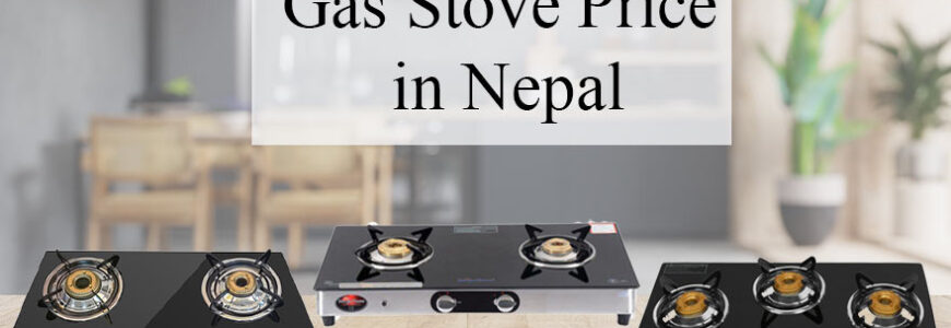 Gas Stove price in nepal